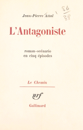 eBook, L'antagoniste : Roman-scénario en cinq épisodes, Gallimard (réédition numérique FeniXX)