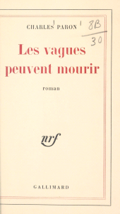 eBook, Les vagues peuvent mourir, Gallimard (réédition numérique FeniXX)