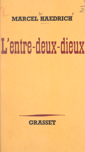 E-book, L'entre-deux-dieux, Grasset (réédition numérique FeniXX)