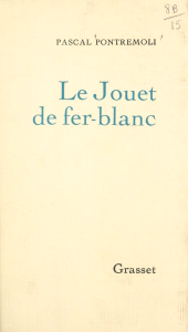 E-book, Le jouet de fer-blanc, Grasset (réédition numérique FeniXX)