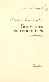 E-book, À travers deux siècles : souvenirs et rencontres, 1883-1967, Grasset (réédition numérique FeniXX)