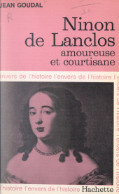 E-book, Ninon de Lanclos : Amoureuse et courtisane, Hachette (réédition numérique FeniXX)