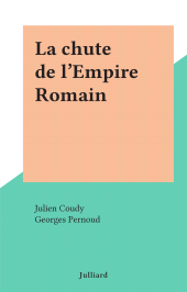E-book, La chute de l'Empire Romain, Julliard (réédition numérique FeniXX)
