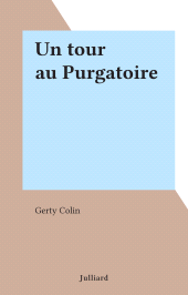 E-book, Un tour au Purgatoire, Julliard (réédition numérique FeniXX)