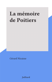 E-book, La mémoire de Poitiers, Julliard (réédition numérique FeniXX)