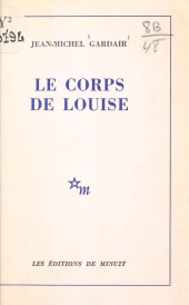 eBook, Le corps de Louise, Les Éditions de Minuit (réédition numérique FeniXX)