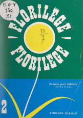 E-book, Florilège (2) : Poèmes pour enfants de 9 à 13 ans, Nathan (réédition numérique FeniXX)