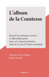 E-book, L'album de la Comtesse : Recueil de contrepets curieux et délectables parus dans "le Canard enchaîné", entre la 2e et la 3e Guerre mondiale, Pauvert (réédition numérique FeniXX)