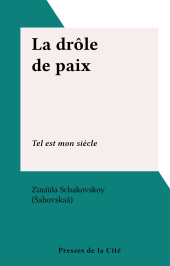 eBook, La drôle de paix : Tel est mon siècle, Presses de la Cité (réédition numérique FeniXX)