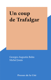 eBook, Un coup de Trafalgar, Presses de la Cité (réédition numérique FeniXX)