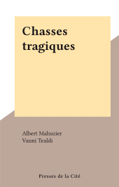 eBook, Chasses tragiques, Presses de la Cité (réédition numérique FeniXX)