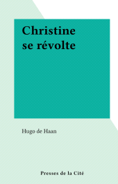 eBook, Christine se révolte, Presses de la Cité (réédition numérique FeniXX)
