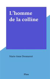 E-book, L'homme de la colline, Plon (réédition numérique FeniXX)