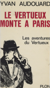 E-book, Le Vertueux monte à Paris, Plon (réédition numérique FeniXX)