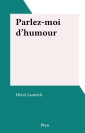 E-book, Parlez-moi d'humour, Plon (réédition numérique FeniXX)