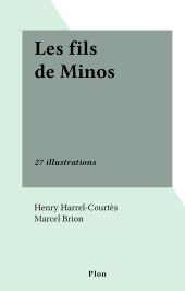 E-book, Les fils de Minos : 27 illustrations, Plon (réédition numérique FeniXX)