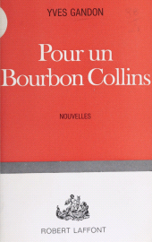 E-book, Pour un bourbon Collins : Nouvelles histoires insolites, Robert Laffont (réédition numérique FeniXX)