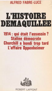 E-book, L'histoire démaquillée : 1914: qui était l'assassin. Staline démocrate. Churchill a bondi trop tard. L'affaire Oppenheimer, Robert Laffont (réédition numérique FeniXX)