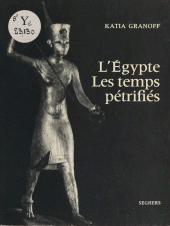 E-book, L'Égypte : Les temps pétrifiés, Seghers (réédition numérique FeniXX)