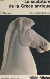 eBook, La sculpture de la Grèce antique : Les musées d'Athènes, Albin Michel (réédition numérique FeniXX)