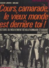eBook, Cours, camarade, le vieux monde est derrière toi ! : Histoire du mouvement révolutionnaire étudiant en Europe, Albin Michel (réédition numérique FeniXX)
