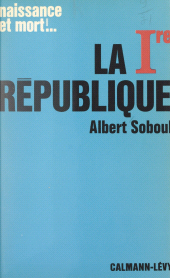 E-book, La Ire République, 1792-1804, Calmann-Lévy (réédition numérique FeniXX)