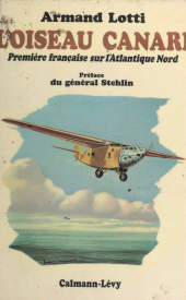 E-book, L'oiseau canari : Première française sur l'Atlantique Nord, Calmann-Lévy (réédition numérique FeniXX)