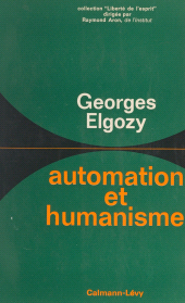 eBook, Automation et humanisme, Calmann-Lévy (réédition numérique FeniXX)