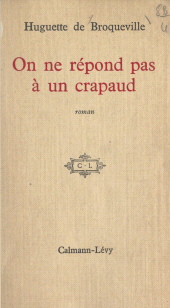 E-book, On ne répond pas à un crapaud, Calmann-Lévy (réédition numérique FeniXX)