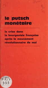 eBook, Le putsch monétaire : La crise dans la bourgeoisie française après le mouvement révolutionnaire de mai., La Découverte (réédition numérique FeniXX)