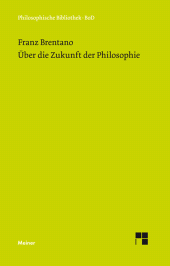 E-book, Über die Zukunft der Philosophie : nebst den Vorträgen: "Über die Gründe der Entmutigung auf philosophischem Gebiet", "Über Schellings System" sowie den "Fünfundzwanzig Habilitationsthesen", Felix Meiner Verlag