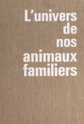 E-book, L'univers de nos animaux familiers, Grasset (réédition numérique FeniXX)