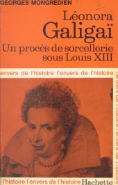 E-book, Léonora Galigaï : Un procès de sorcellerie sous Louis XIII, Hachette (réédition numérique FeniXX)