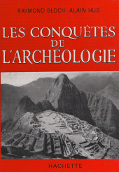 E-book, Les conquêtes de l'archéologie, Hachette (réédition numérique FeniXX)
