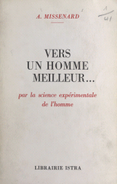 E-book, Vers un homme meilleur... : Par la science expérimentale de l'homme, Istra (réédition numérique FeniXX)