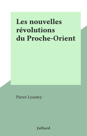 E-book, Les nouvelles révolutions du Proche-Orient, Julliard (réédition numérique FeniXX)