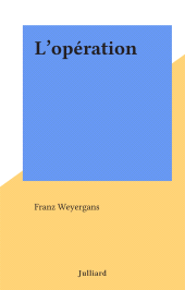 E-book, L'opération, Julliard (réédition numérique FeniXX)