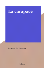 E-book, La carapace, Julliard (réédition numérique FeniXX)