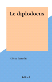 E-book, Le diplodocus, Julliard (réédition numérique FeniXX)