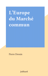 E-book, L'Europe du Marché commun, Julliard (réédition numérique FeniXX)