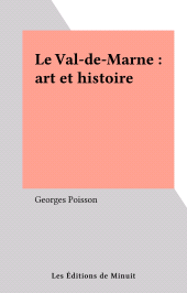 E-book, Le Val-de-Marne : art et histoire, Les Éditions de Minuit (réédition numérique FeniXX)