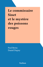 E-book, Le commissaire Sinet et le mystère des poissons rouges, Nathan (réédition numérique FeniXX)