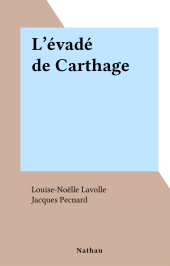 E-book, L'évadé de Carthage, Nathan (réédition numérique FeniXX)