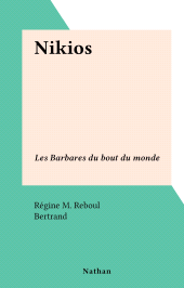 E-book, Nikios : Les Barbares du bout du monde, Nathan (réédition numérique FeniXX)