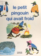eBook, Le petit pingouin qui avait froid, Nathan (réédition numérique FeniXX)