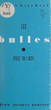 E-book, Les bulles : Pièce en 1 acte, Pauvert (réédition numérique FeniXX)