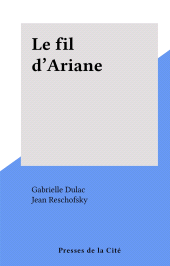 E-book, Le fil d'Ariane, Presses de la Cité (réédition numérique FeniXX)