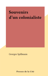 eBook, Souvenirs d'un colonialiste, Presses de la Cité (réédition numérique FeniXX)