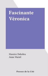 E-book, Fascinante Véronica, Presses de la Cité (réédition numérique FeniXX)