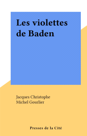 E-book, Les violettes de Baden, Presses de la Cité (réédition numérique FeniXX)
